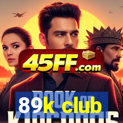 89k club